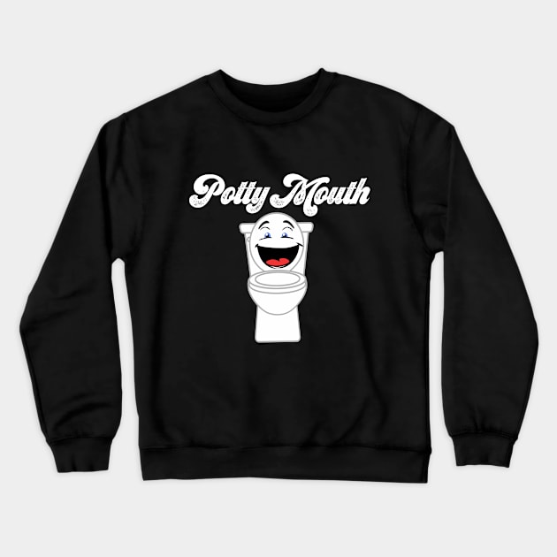 Potty Mouth Toilet Humor Swearing Cursing Poop Fart Jokes Gift Crewneck Sweatshirt by HuntTreasures